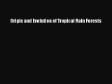 PDF Download Origin and Evolution of Tropical Rain Forests PDF Full Ebook