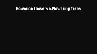 PDF Download Hawaiian Flowers & Flowering Trees Download Full Ebook