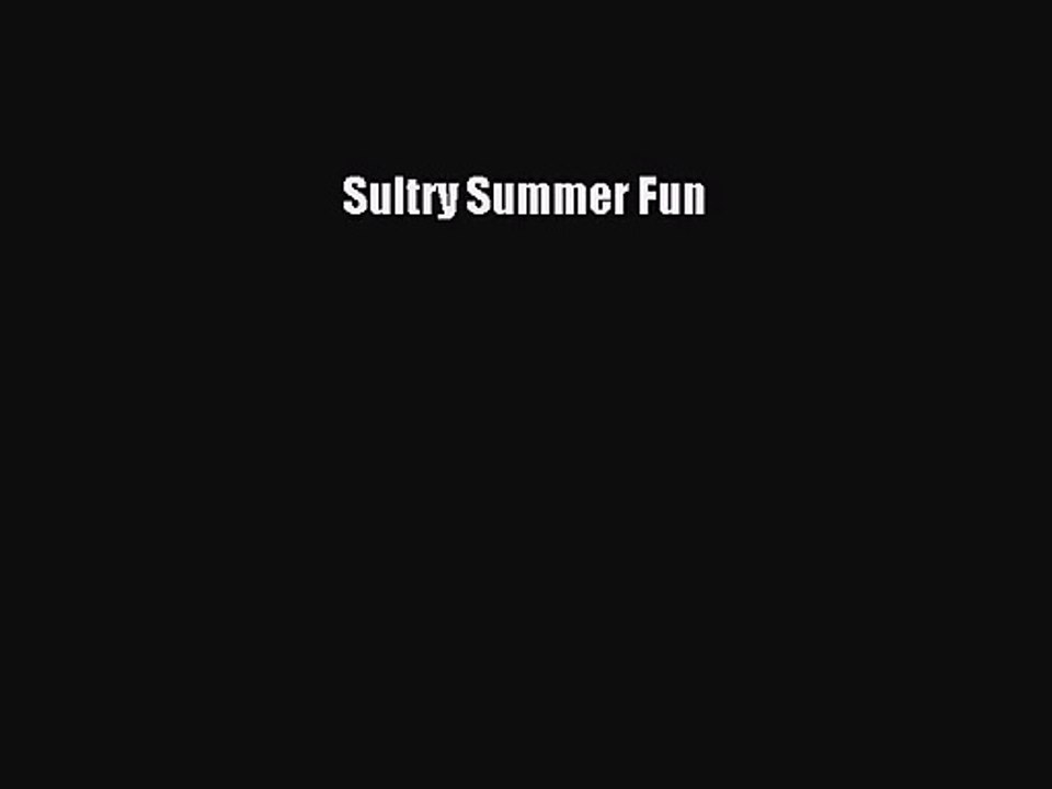 PDF Download Sultry Summer Fun Read Online