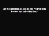 [PDF Download] USB Mass Storage: Designing and Programming Devices and Embedded Hosts [PDF]