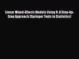 PDF Download Linear Mixed-Effects Models Using R: A Step-by-Step Approach (Springer Texts in