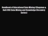 PDF Download Handbook of Educational Data Mining (Chapman & Hall/CRC Data Mining and Knowledge