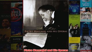Pietro Mascagni and His Operas