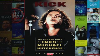Kick The Life And Times Of Inxs Life and Times of INXS and Michael Hutchence
