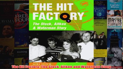 The Hit Factory The Stock Aitken and Waterman Story