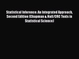 PDF Download Statistical Inference: An Integrated Approach Second Edition (Chapman & Hall/CRC