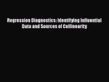 PDF Download Regression Diagnostics: Identifying Influential Data and Sources of Collinearity