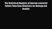 PDF Download The Statistical Analysis of Interval-censored Failure Time Data (Statistics for