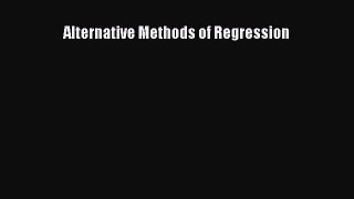 PDF Download Alternative Methods of Regression PDF Full Ebook