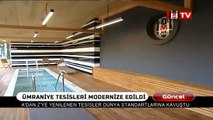 Beşiktaş'ın tesisleri yenilendi!