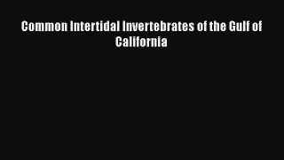 PDF Download Common Intertidal Invertebrates of the Gulf of California PDF Full Ebook