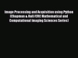 [PDF Download] Image Processing and Acquisition using Python (Chapman & Hall/CRC Mathematical