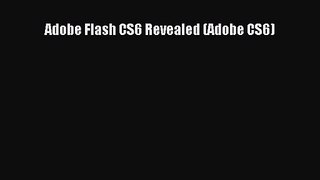 [PDF Download] Adobe Flash CS6 Revealed (Adobe CS6) [Read] Online