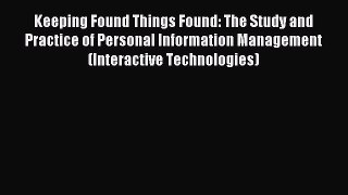 [PDF Download] Keeping Found Things Found: The Study and Practice of Personal Information Management