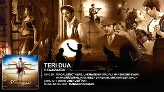 'Teri Dua' Full Audio Song _ Ayushmann Khurrana _ Hawaizaada _ T-Series