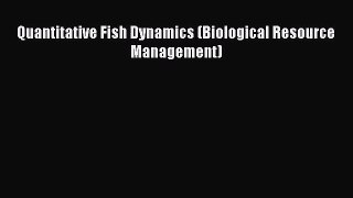PDF Download Quantitative Fish Dynamics (Biological Resource Management) PDF Full Ebook