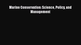 PDF Download Marine Conservation: Science Policy and Management PDF Full Ebook