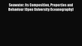 PDF Download Seawater: Its Composition Properties and Behaviour (Open University Oceanography)