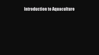 PDF Download Introduction to Aquaculture Download Full Ebook