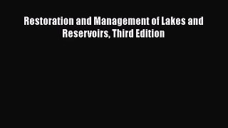 PDF Download Restoration and Management of Lakes and Reservoirs Third Edition Read Full Ebook