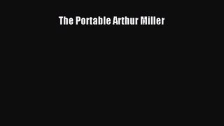 [PDF Download] The Portable Arthur Miller [PDF] Full Ebook