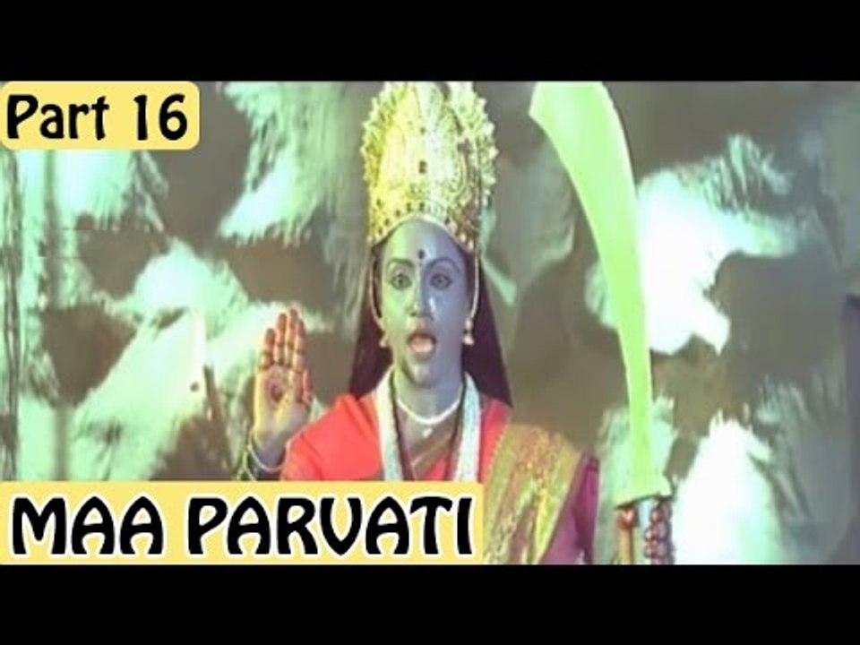 Maa Parvati | Full Hindi Movie | Devaraj, Shilpa | Part 16/17 [HD]