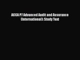 [PDF Download] ACCA P7 Advanced Audit and Assurance (International): Study Text [Read] Full