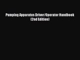 [PDF Download] Pumping Apparatus Driver/Operator Handbook (2nd Edition) [Read] Online
