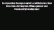 PDF Download Co-Operative Management of Local Fisheries: New Directions for Improved Management