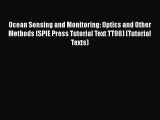 PDF Download Ocean Sensing and Monitoring: Optics and Other Methods (SPIE Press Tutorial Text