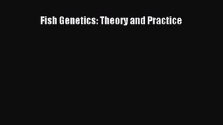 PDF Download Fish Genetics: Theory and Practice Read Full Ebook