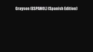 PDF Download Grayson (ESPANOL) (Spanish Edition) Download Online