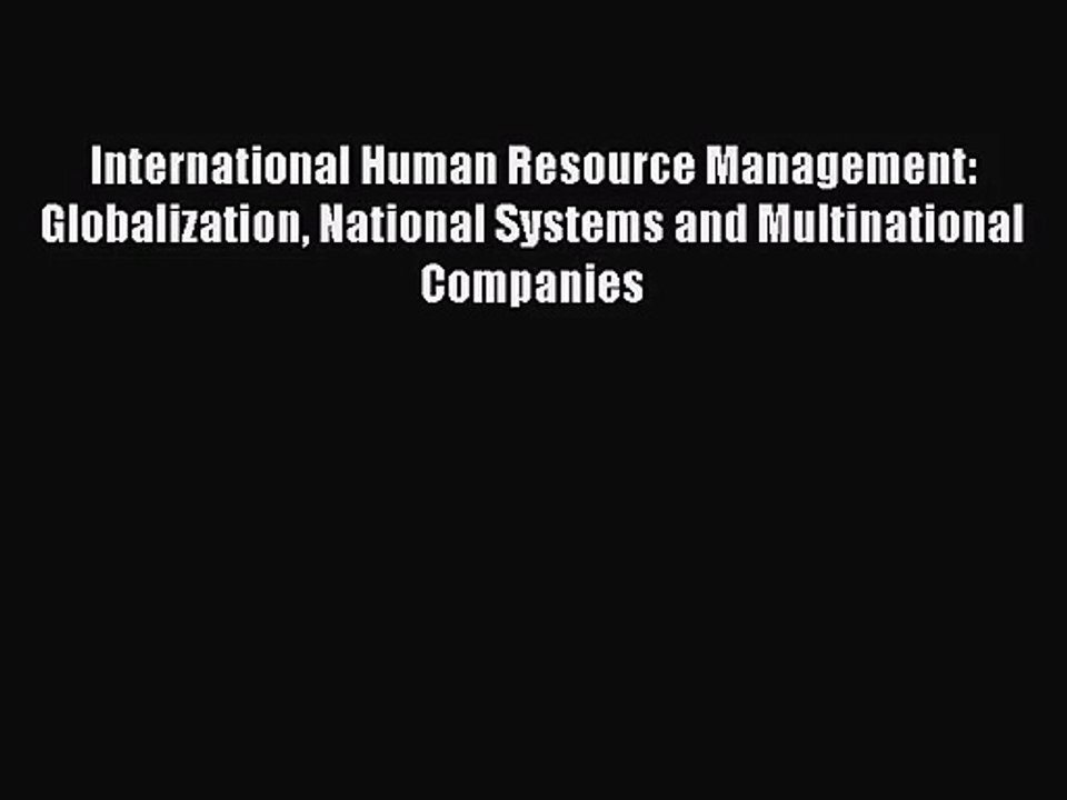[PDF Download] International Human Resource Management: Globalization National Systems and