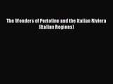 [PDF Download] The Wonders of Portofino and the Italian Riviera (Italian Regions) [Download]