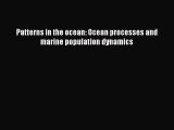 PDF Download Patterns in the ocean: Ocean processes and marine population dynamics Read Full