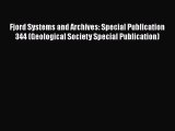 PDF Download Fjord Systems and Archives: Special Publication 344 (Geological Society Special