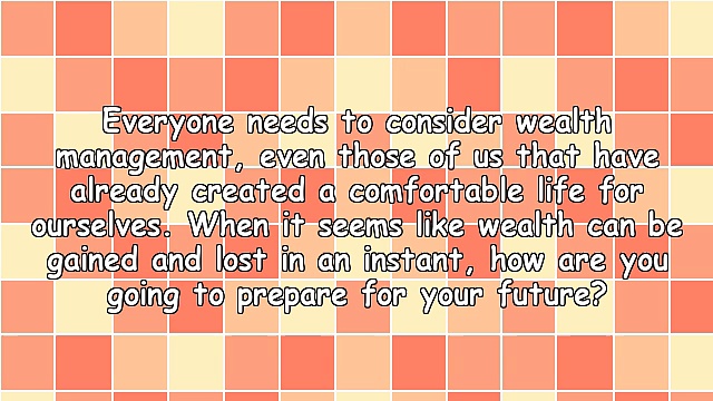 Four Wealth Management Tips for Your Future