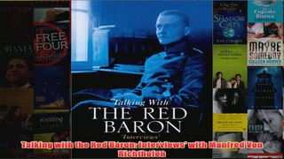 Talking with the Red Baron Interviews with Manfred Von Richthofen
