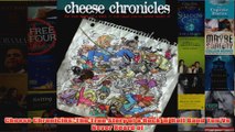 Cheese Chronicles The True Story of a Rock n Roll Band YouVe Never Heard of