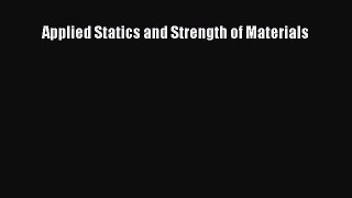 [PDF Download] Applied Statics and Strength of Materials [PDF] Online