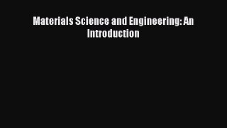 [PDF Download] Materials Science and Engineering: An Introduction [PDF] Online