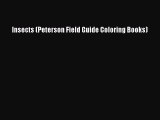 PDF Download Insects (Peterson Field Guide Coloring Books) PDF Full Ebook