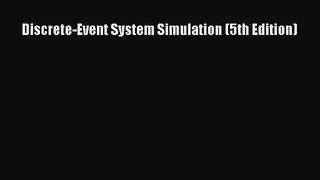 [PDF Download] Discrete-Event System Simulation (5th Edition) [Download] Full Ebook