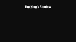 [PDF Download] The King's Shadow [PDF] Full Ebook