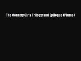 [PDF Download] The Country Girls Trilogy and Epilogue (Plume) [Download] Full Ebook