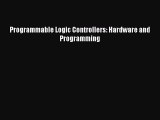 [PDF Download] Programmable Logic Controllers: Hardware and Programming [PDF] Full Ebook