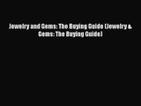 Download Jewelry and Gems: The Buying Guide (Jewelry & Gems: The Buying Guide) PDF Free