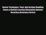 [PDF Download] Hacker Techniques Tools And Incident Handling (Jones & Bartlett Learning Information