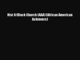 [PDF Download] Hist O/Black Church (AAA) (African American Achievers) [Download] Full Ebook