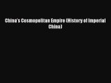 [PDF Download] China's Cosmopolitan Empire (History of Imperial China) [PDF] Online